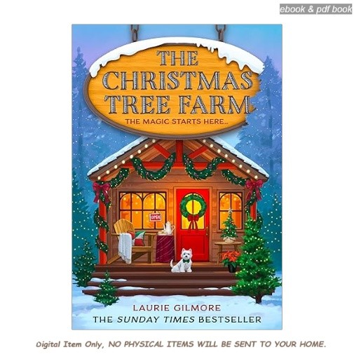 The Christmas Tree Farm: A grumpy sunshine v, Laurie Gilmore 2024