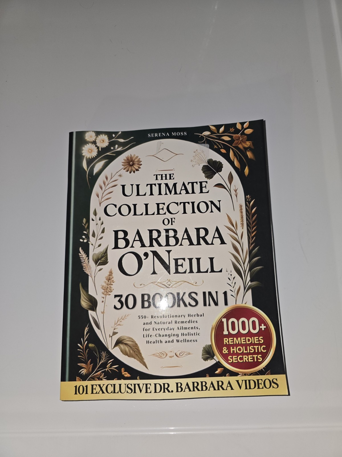 The Ultimate Collection of Barbara O’Neill: 550+ Revolutionary Herbal 30 Books