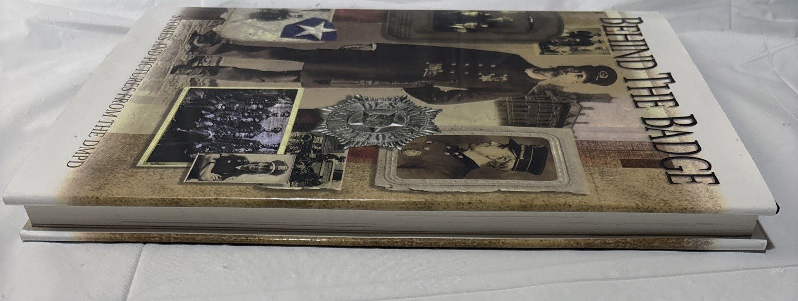 Behind The Badge: Stories and Pictures from the DMPD by Multiple writers
