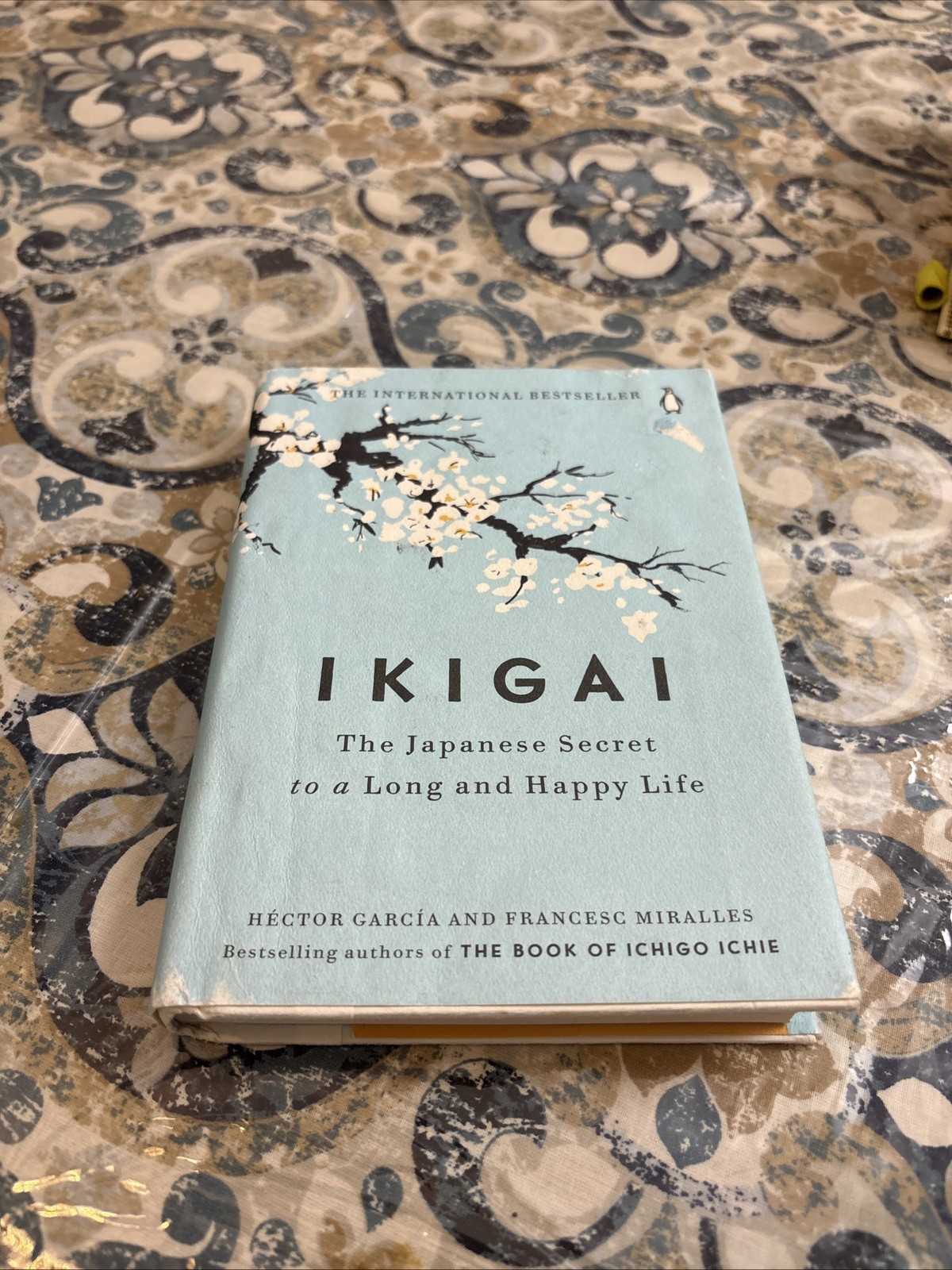 Ikigai: The Japanese Secret to a Long and Happy Life By Hector Garcia