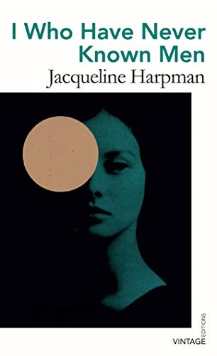 I Who Have Never Known Men: Di – GOOD