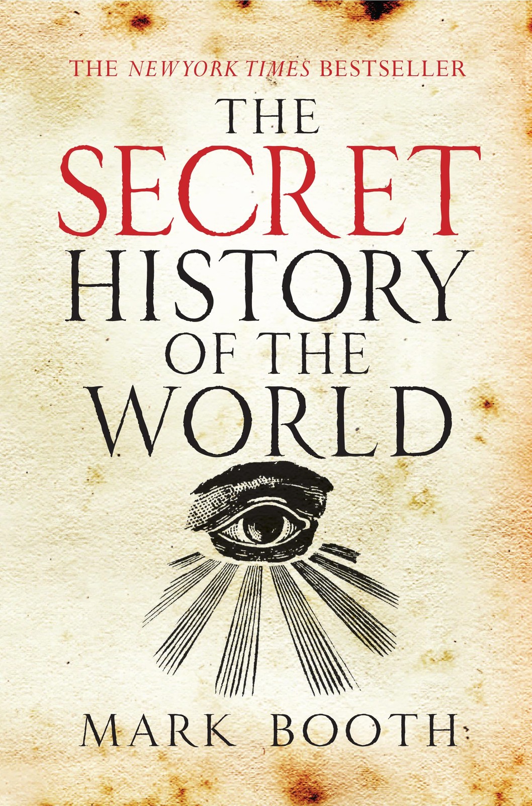 The Secret History of the World: Sweeping, speculative tour of occult tradit…