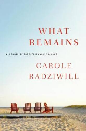 What Remains: A Memoir of Fate, Friendship, and Love – Hardcover – GOOD