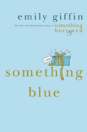 Something Blue – Hardcover By Giffin, Emily – GOOD