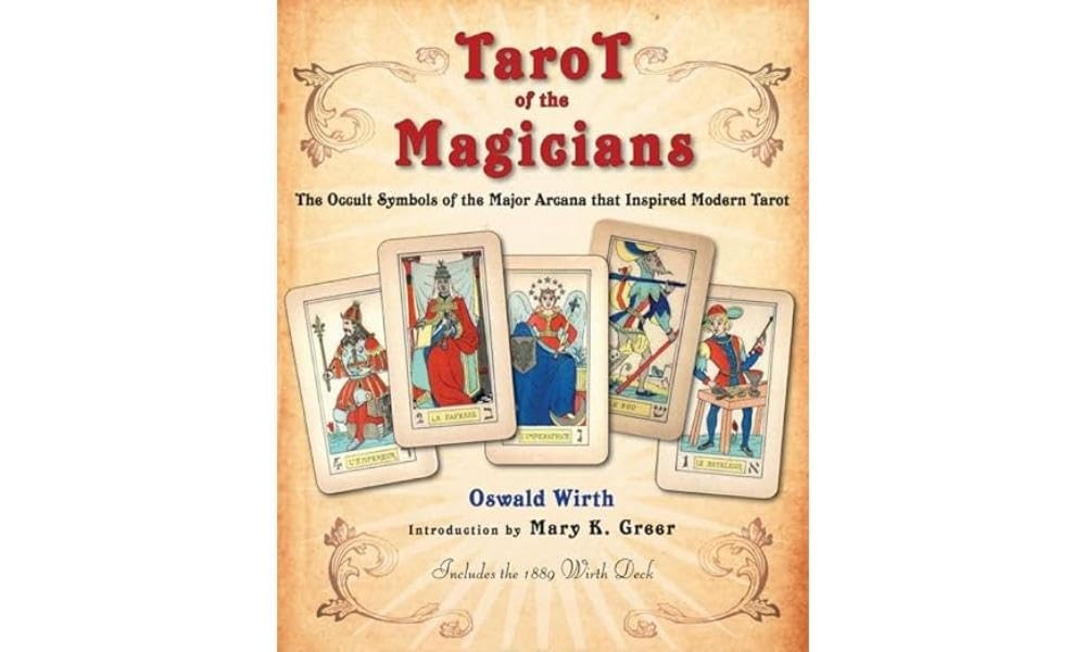 Tarot of the Magicians: The Occult Symbols of the Major Arcana that Inspired…
