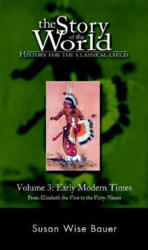 The Story of the World: History for the Classical Child, Volume 3: Early – GOOD