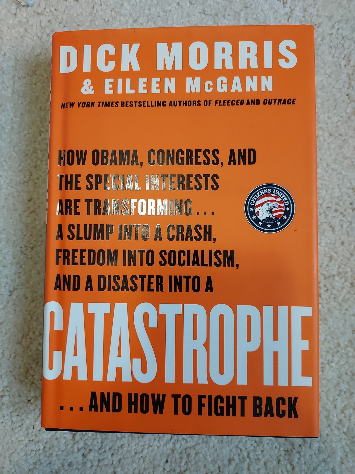 Catastrophe by Dick Morris First Edition 2009 Hardcover