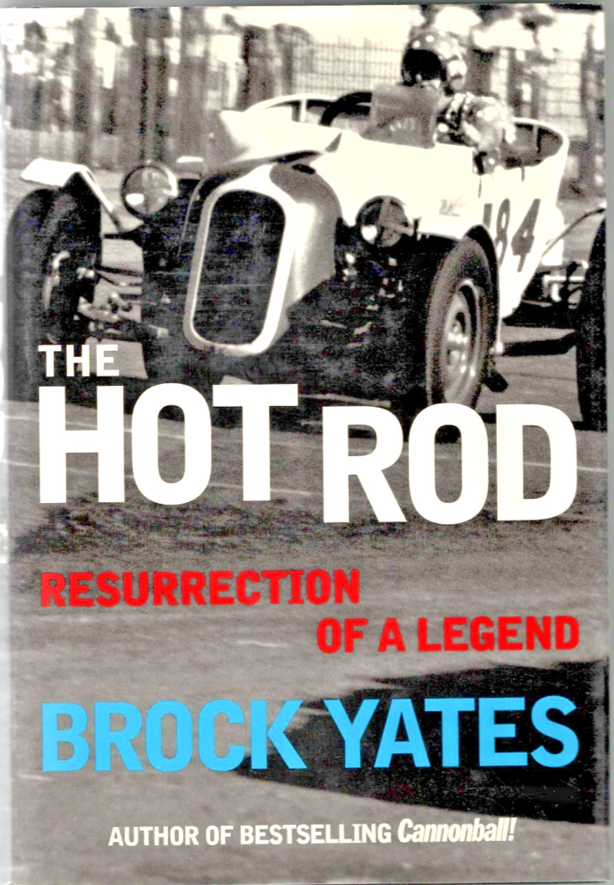 The Hot Rod Resurrection Of A Legend Written by Brock Yates 256 Pages Like New