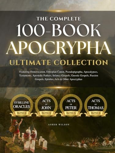 The Complete 100-Book Apocrypha by Asher Wilson