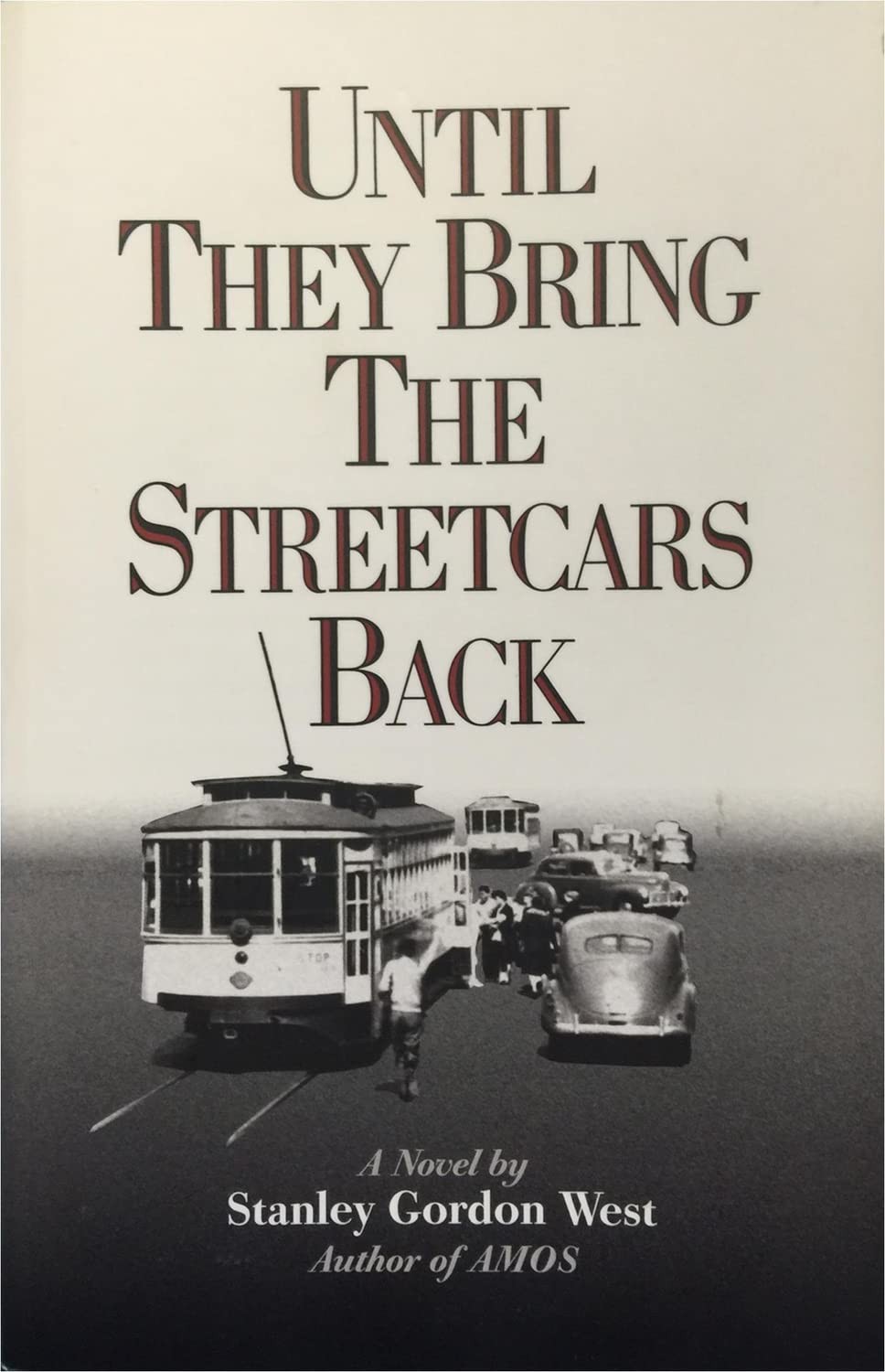 Until They Bring the Streetcars Back