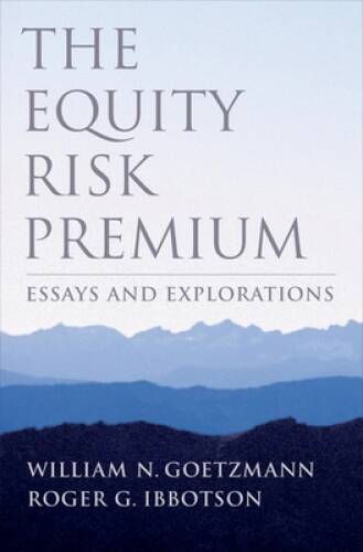 The Equity Risk Premium: Essays and Explorations – Hardcover – GOOD