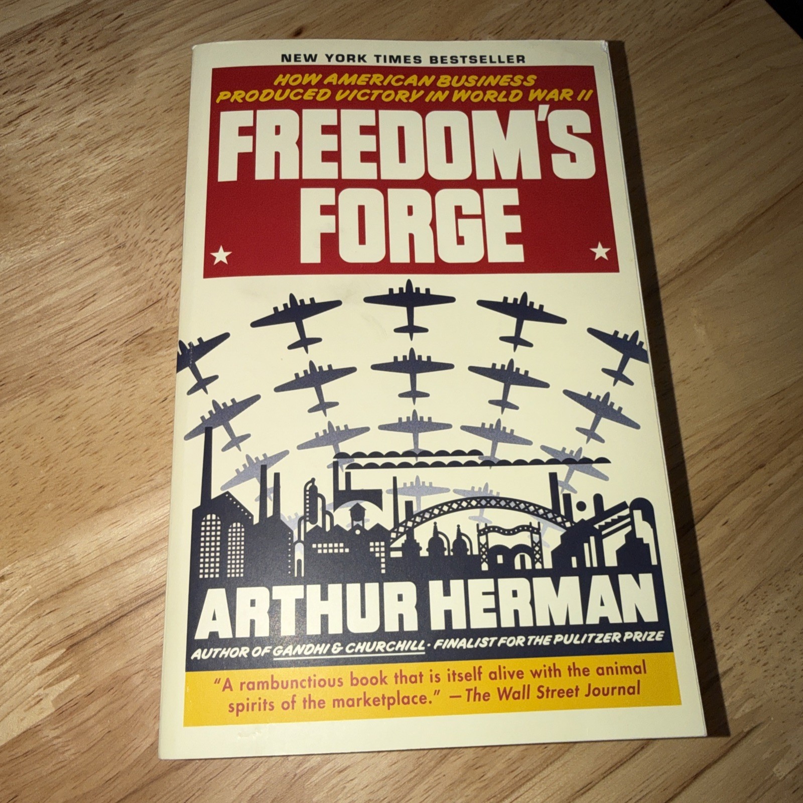 Freedom’s Forge : How American Business Produced Victory in World War II by…