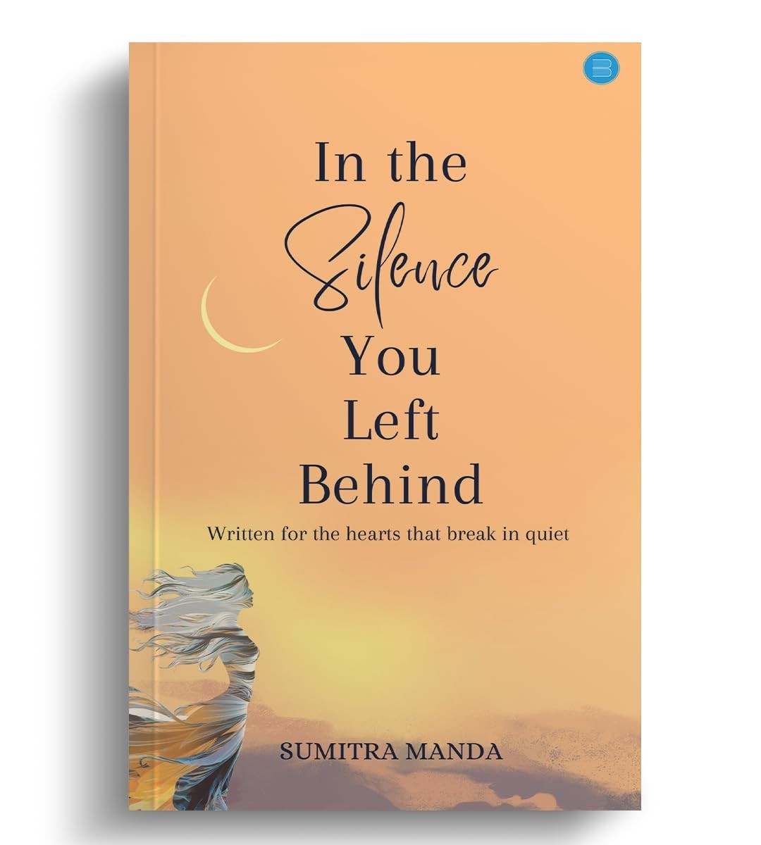 In the Silence You Left Behind Paperback by Sumitra Manda