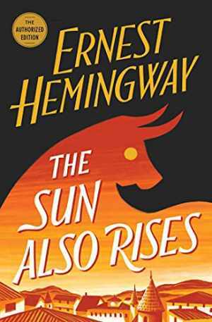 The Sun Also Rises: The Authorized – Paperback, by Hemingway Ernest – Good