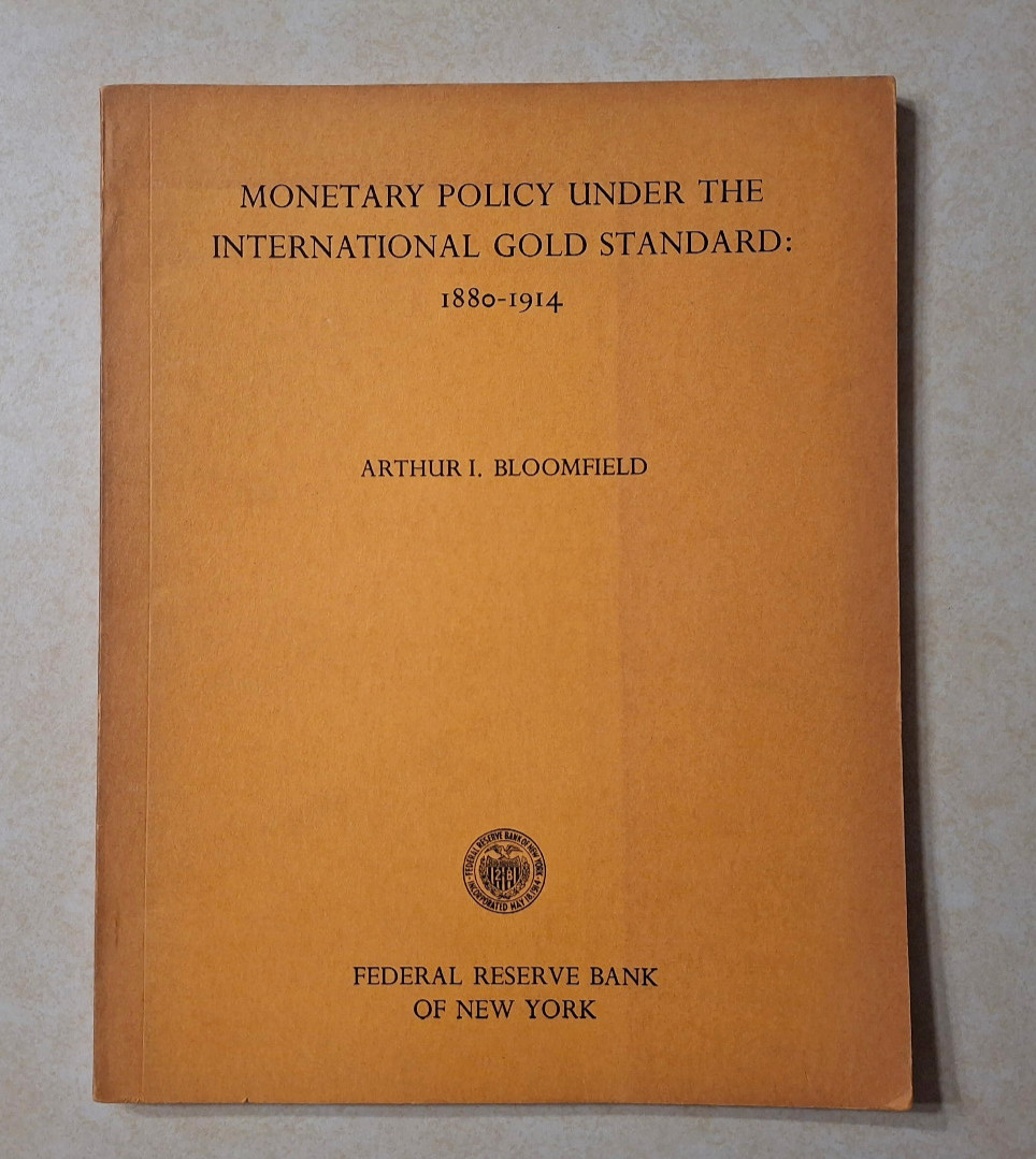 Monetary Policy Under The International Gold Standard: 1880-1914 Federal Reserve