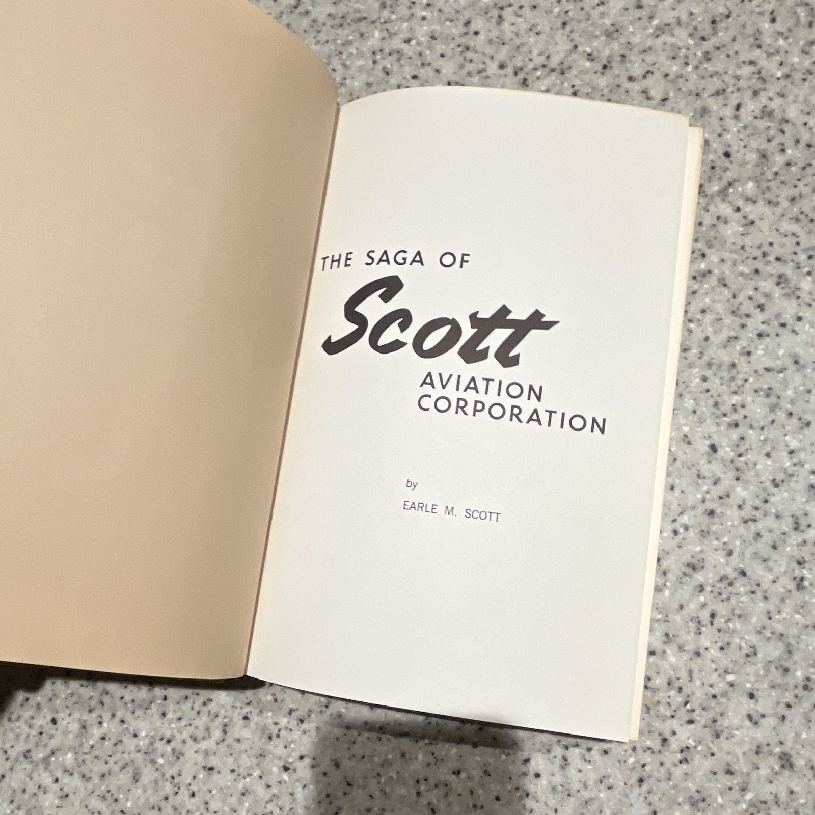 Earle M. Scott The Saga of Scott Aviation Corporation Hardcover 1973 Signed