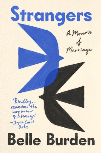 Strangers : A Memoir of Marriage by Belle Burden (2026, Hardcover