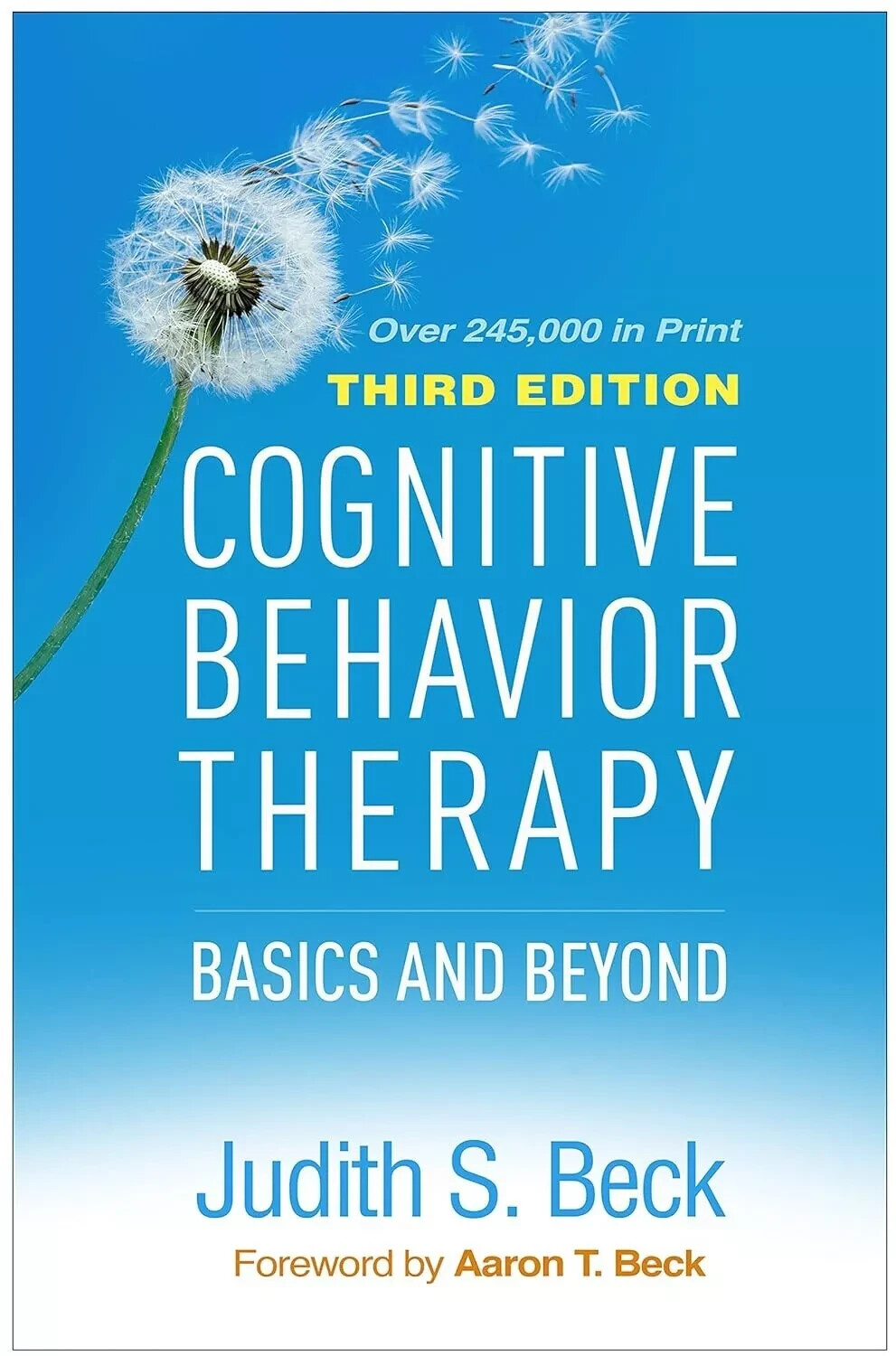 Cognitive Behavior Therapy Basics and Beyond by Judith S. Beck (2020,… USA