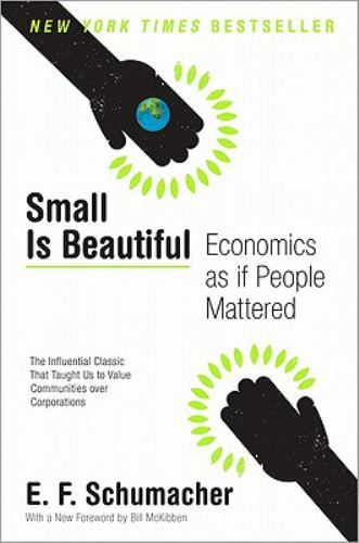 Small Is Beautiful: Economics as if People Mattered – Paperback – GOOD