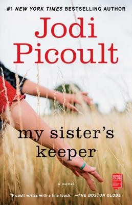 My Sister’s Keeper: A Novel by Jodi Picoult