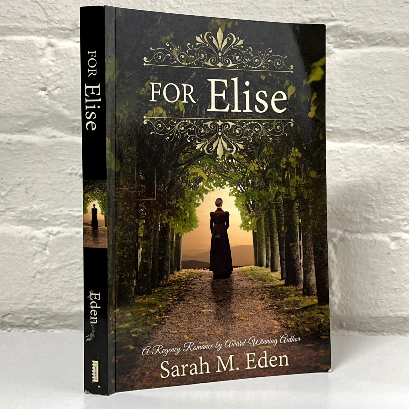 For Elise – A Regency Romance by Sarah M. Eden 2014 Covenant Romance Ppbk