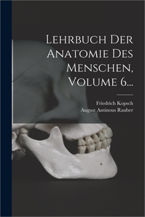 Lehrbuch Der Anatomie Des Menschen, Volume 6… (Paperback or Softback)