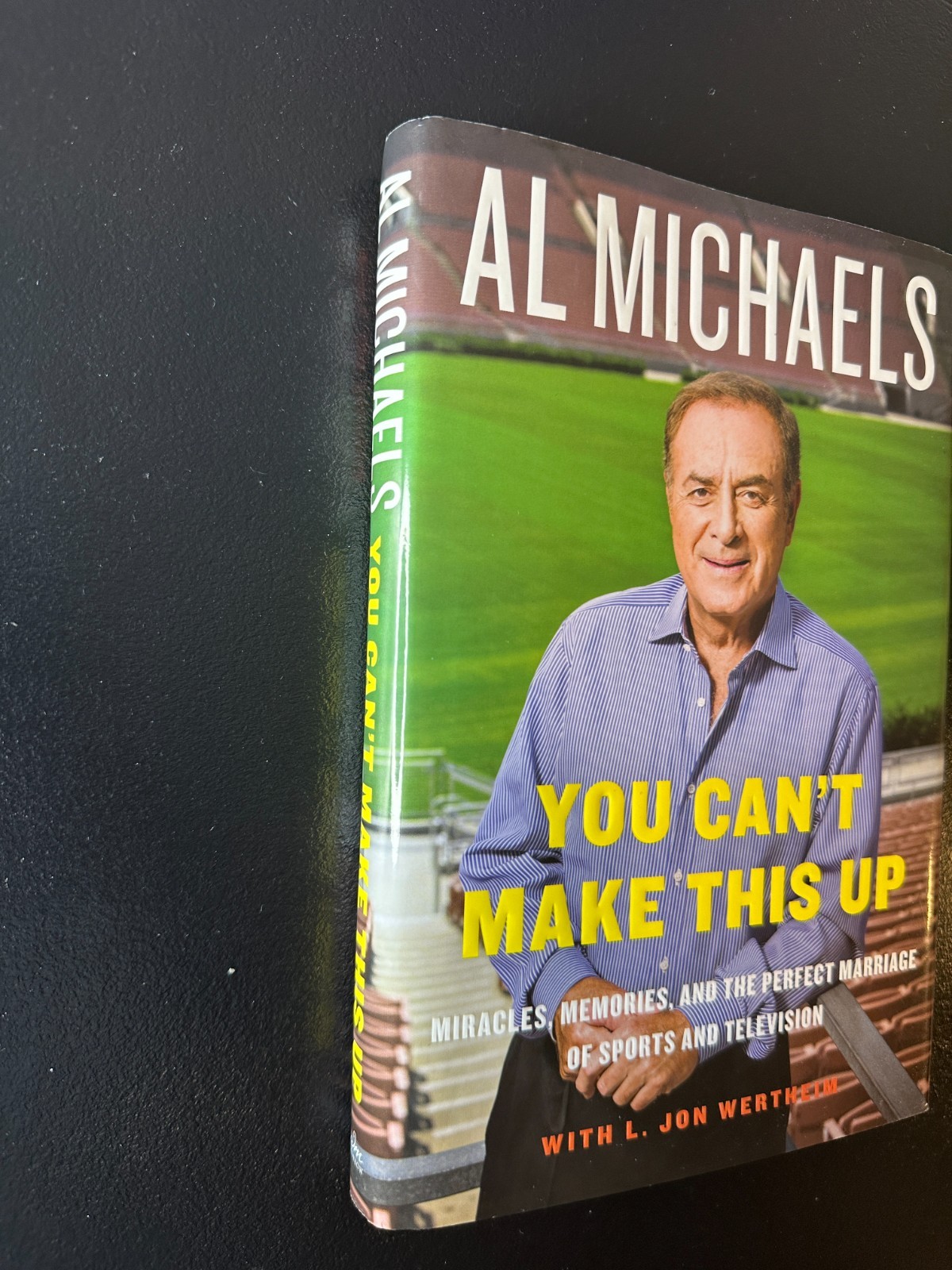 Al Michaels – You Can’t Make This Up – Hardcover – 288 Pages -1st Edition – 2014