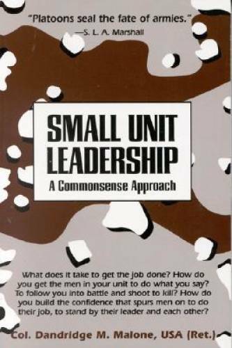 Small Unit Leadership: A Commonsense Approach – Paperback – GOOD