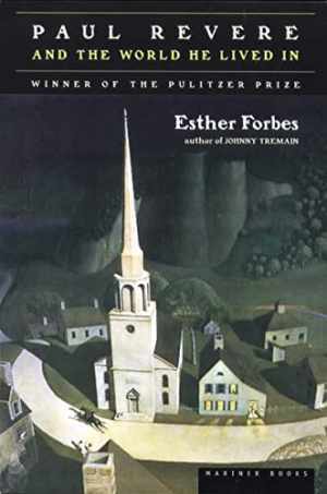 Paul Revere And The World He Lived – Paperback, by Forbes Esther Hoskins; – Good