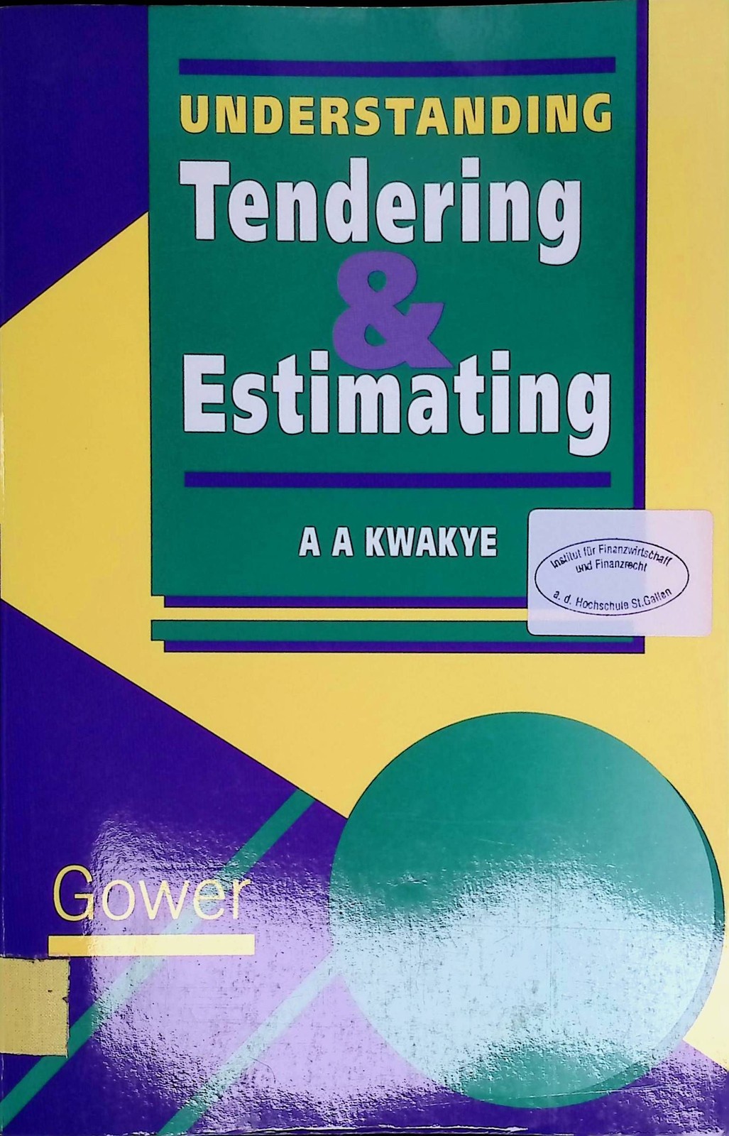 Understanding Tendering and Estimating. Kwakye, A. A.: