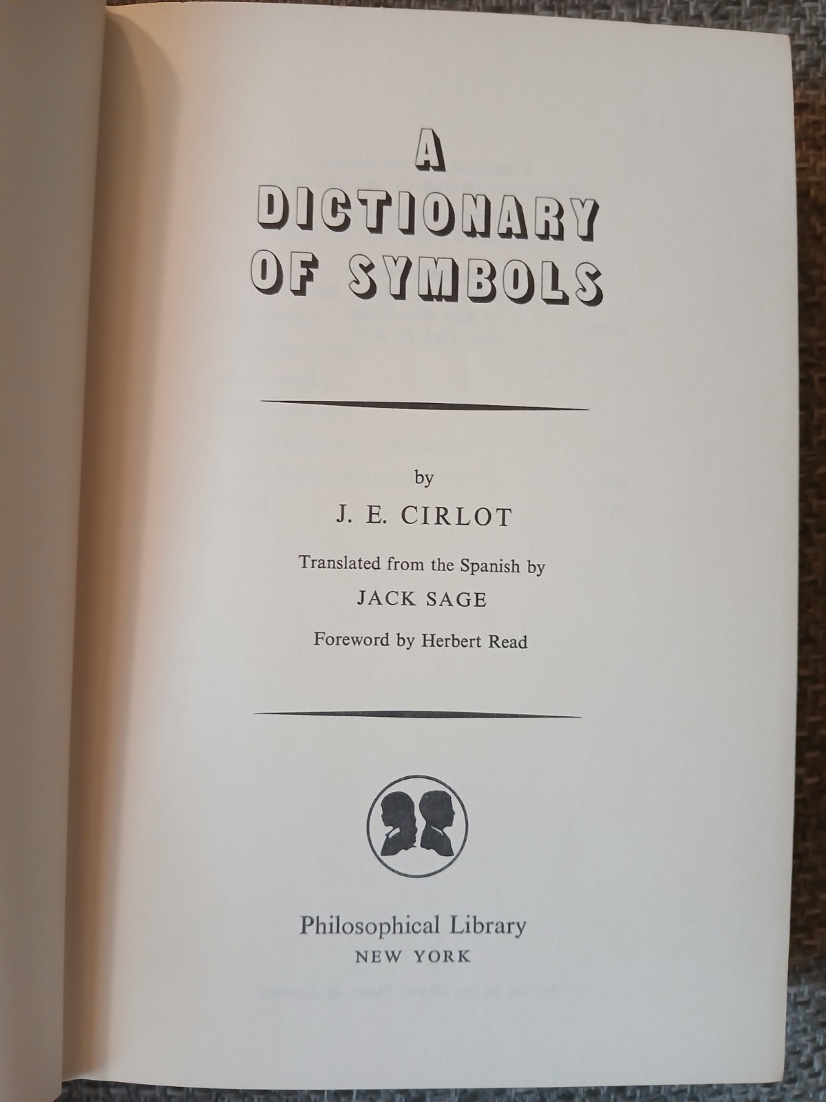 A Dictionary of Symbols J.E. Cirlot HC DJ 1962 Philosophical Library