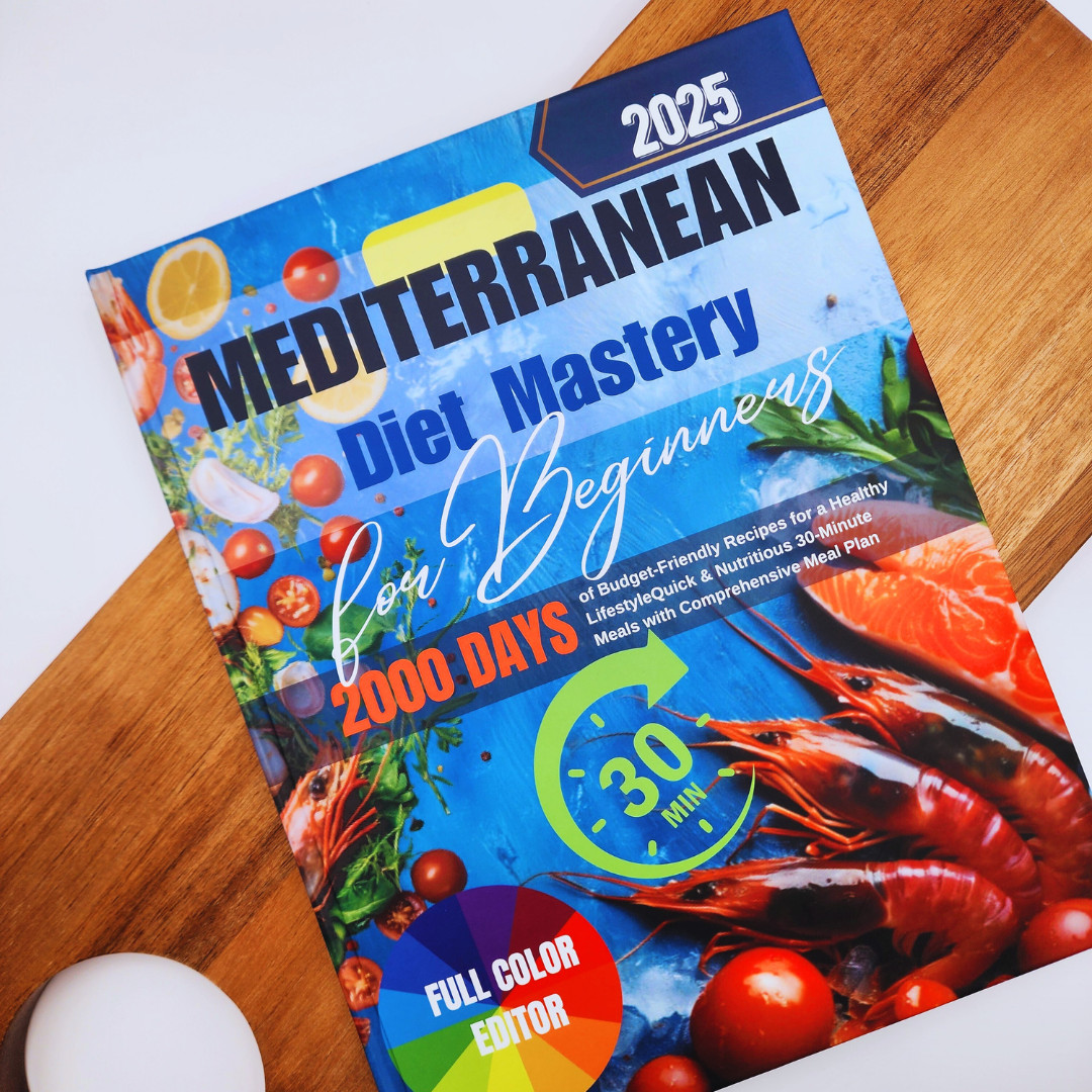 Mediterranean Diet Cookbook 2025 Edition | Full Color Сookbook | Hardcover