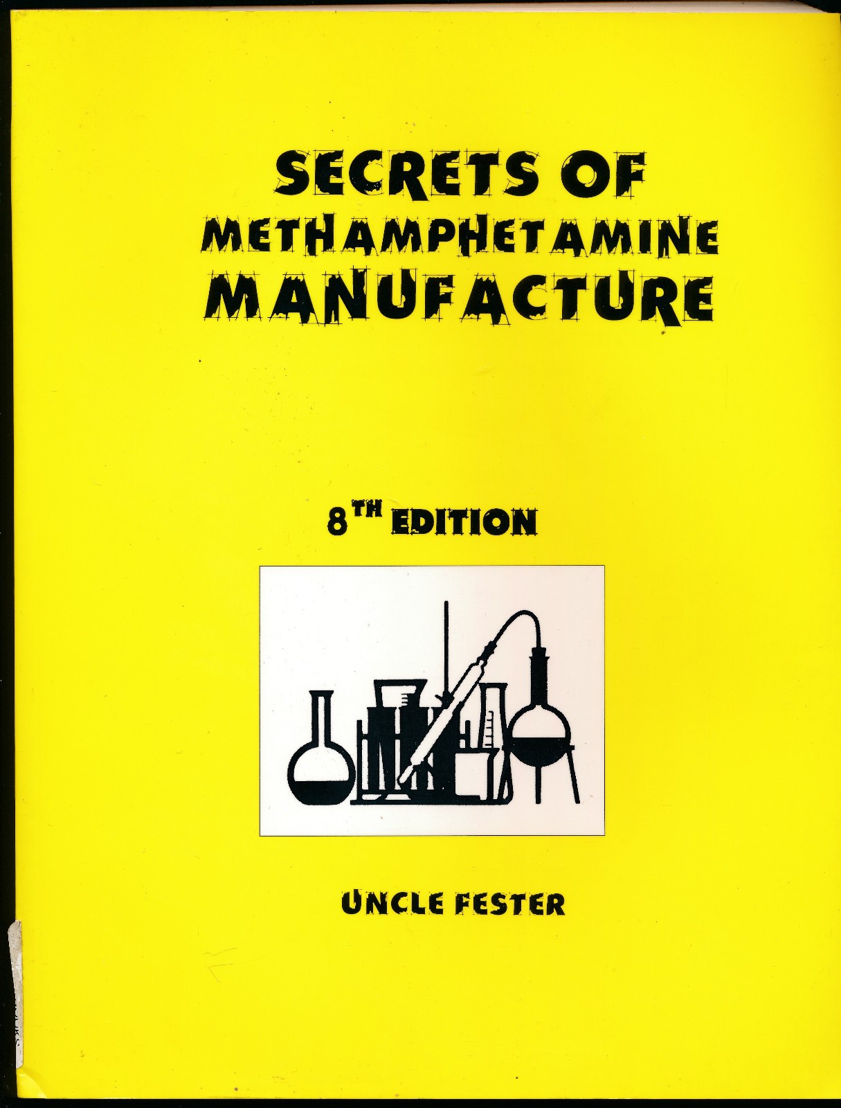 Secrets of Methamphetamine Manufacture 8th Edition Uncle Fester
