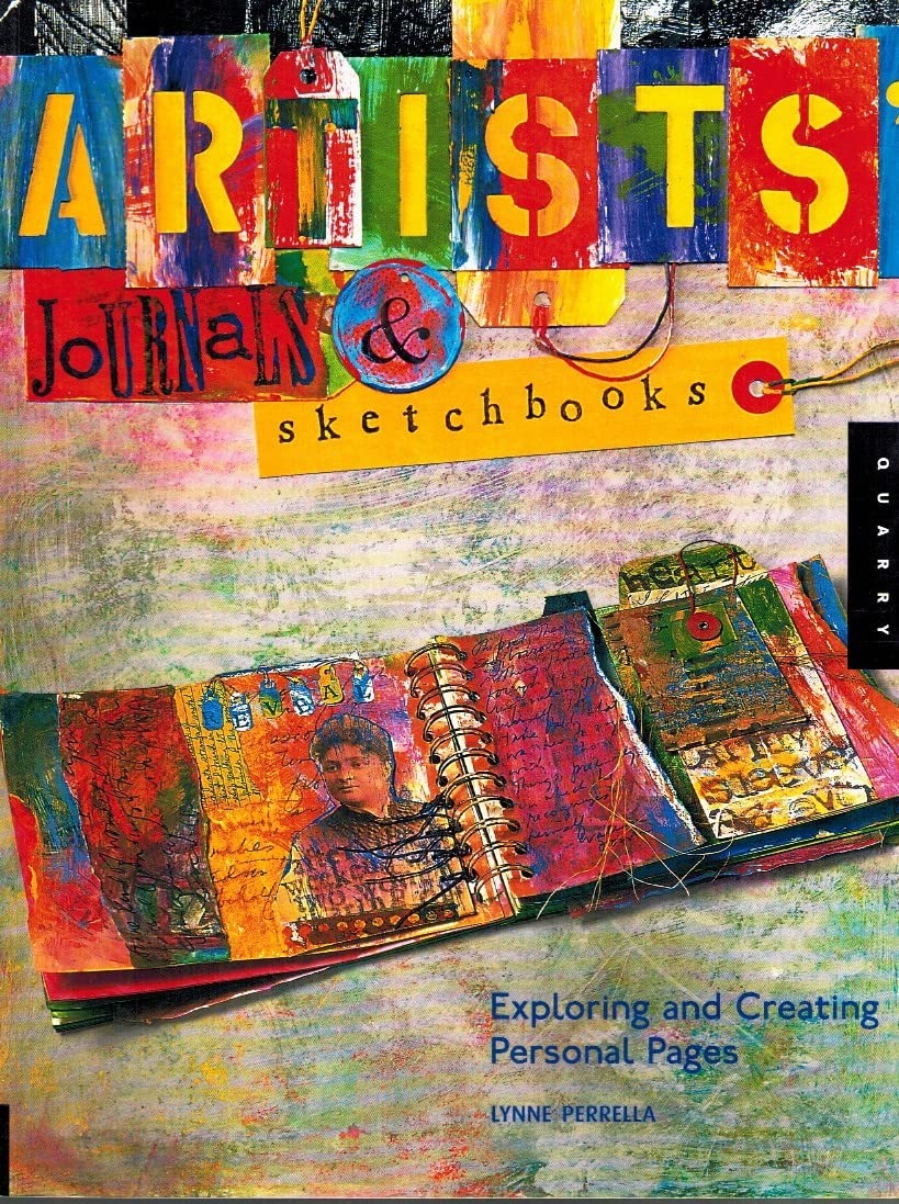 Artists’ Journals and Sketchbooks: Exploring and Creating Personal Pages Per…