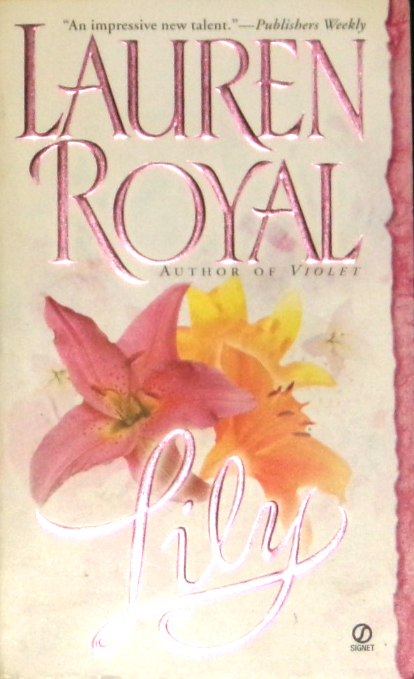 Lily by Lauren Royal (2003, Uk- a Format Paperback) NF-