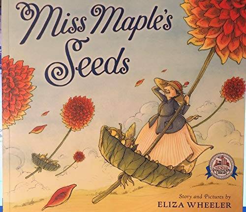 Miss Maple’s Seeds – Paperback By Wheeler, Eliza – VERY GOOD