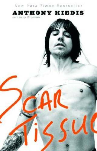 Scar Tissue – Paperback By Anthony Kiedis – ACCEPTABLE
