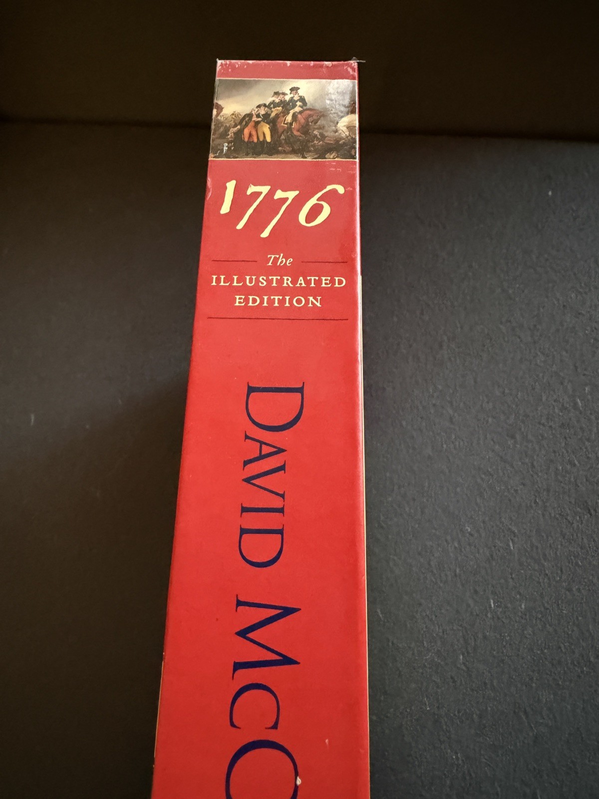 1776 The Illustrated Edition David McCullough – 140 Images & Removable Replicas