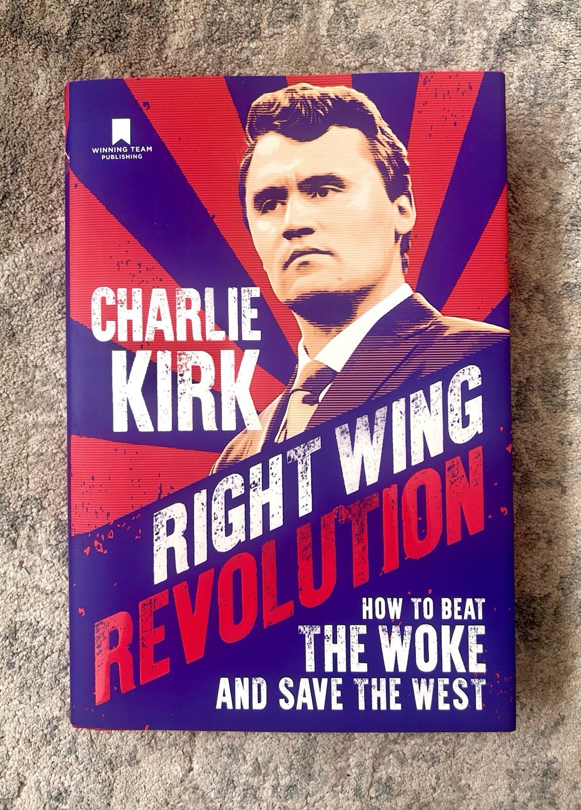 CHARLIE KIRK RIGHT WING REVOLUTION RARE FIRST EDITION HARDCOVER