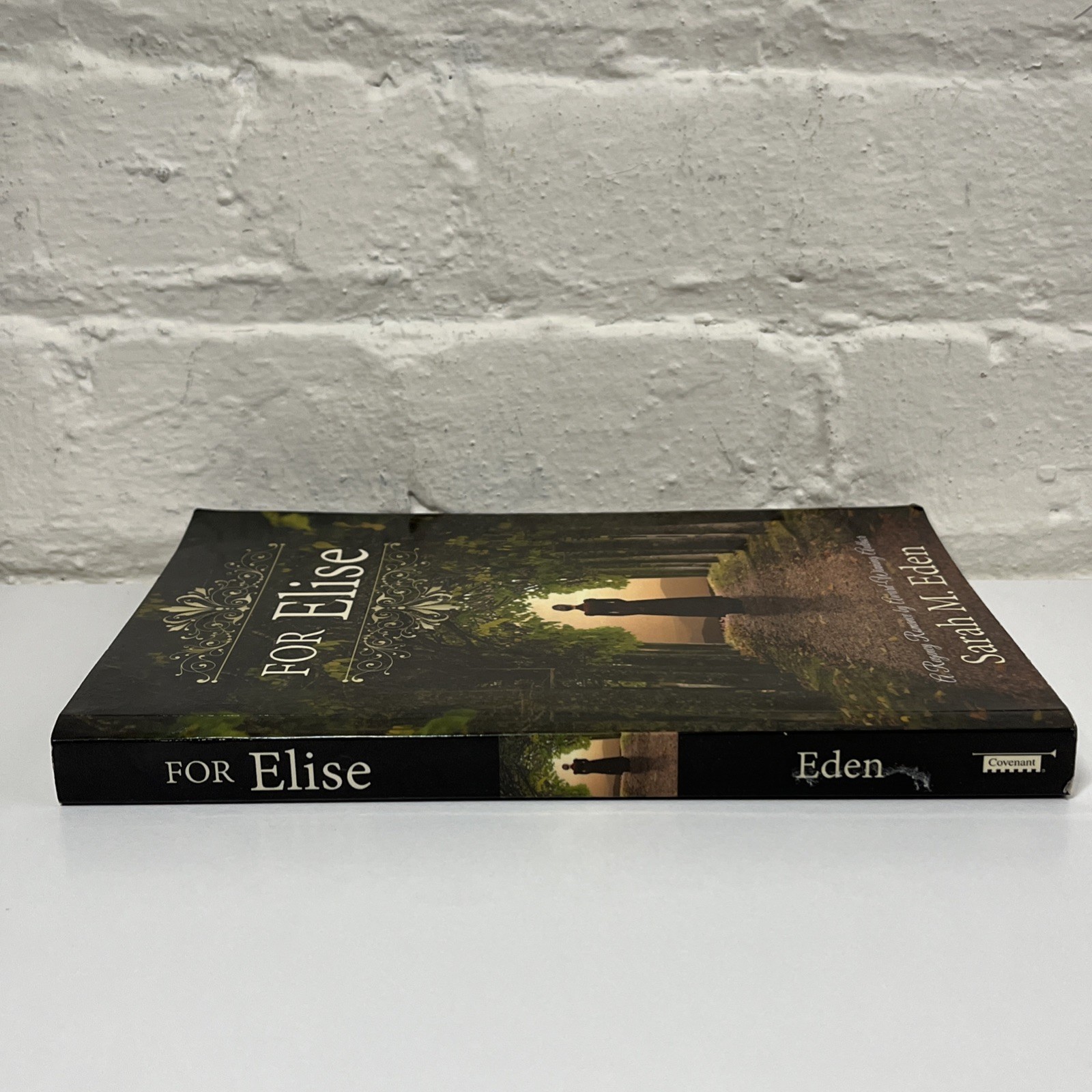 For Elise – A Regency Romance by Sarah M. Eden 2014 Covenant Romance Ppbk