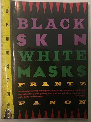 Black Skin, White Masks – Paperback By Frantz Fanon – GOOD
