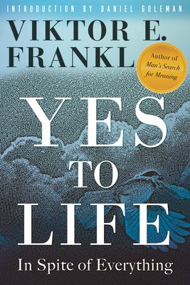 Yes to Life: In Spite of Everything by Frankl, Viktor E.
