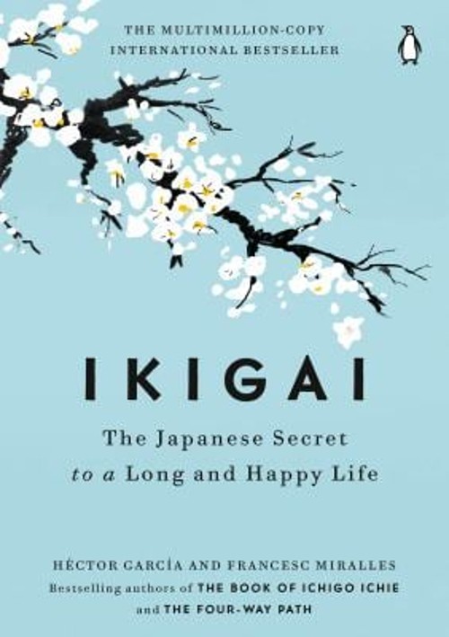 Ikigai : The Japanese Secret to a Long and Happy Life Hardcover