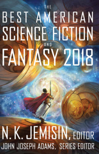The Best American Science Fiction and Fantasy 2018 (The Best American Ser – GOOD
