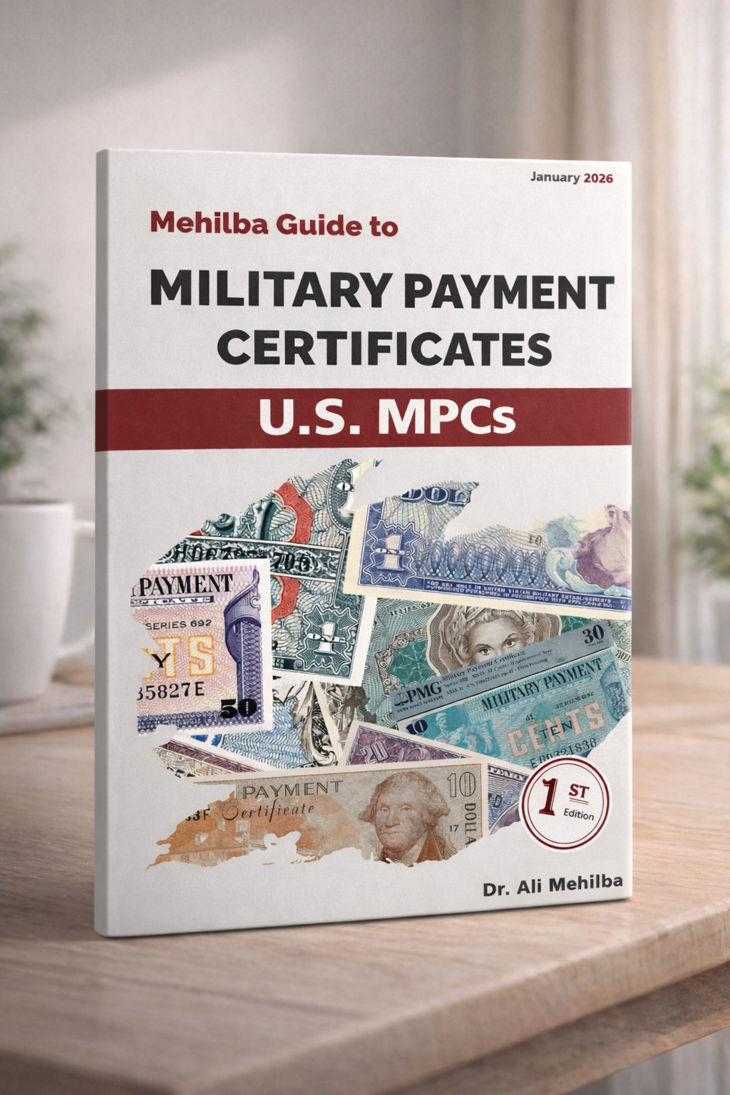Mehilba Guide to Military Payment Certificate MPCS – Hard Cover , 1st Edition
