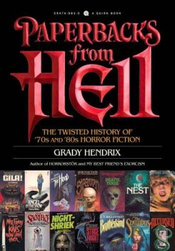 Paperbacks from Hell: The Twisted History of ’70s and ’80s Horror Fiction – GOOD