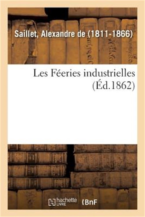 Les F�eries Industrielles (Paperback or Softback)