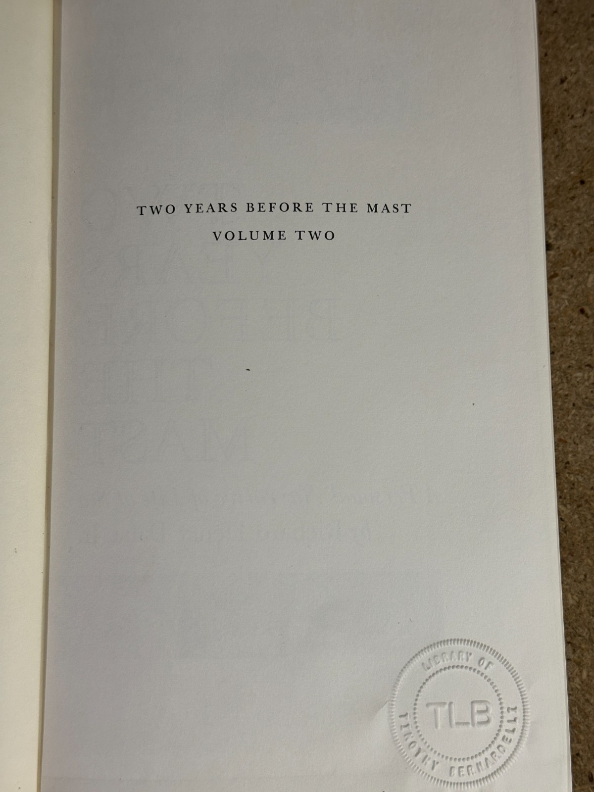 Richard Henry Dana, Jr. : Two Years Before The Mast Volume 1 & 2 – Very Good
