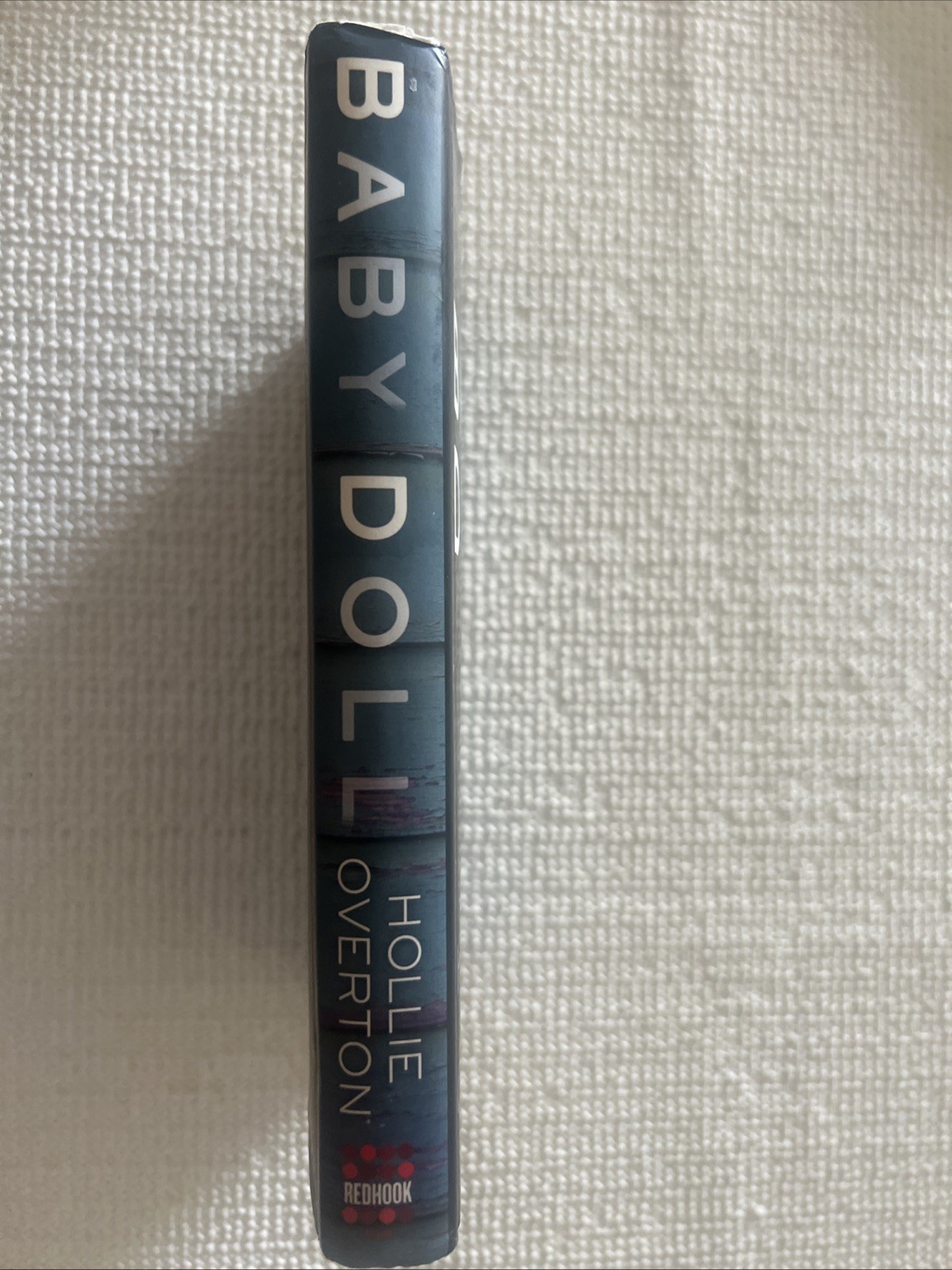 Baby Doll – First Hardcover Edition With Dust Jacket By Hollie Overton.