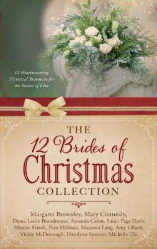 The 12 Brides of Christmas Collection: 12 Heartwarming Historical Romance – GOOD